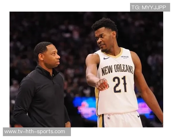 鹈鹕主帅称米西马特科维奇防守理解提升成为球队核心力量 鹈鹕主帅称米西马特科维奇防守理解提升成为球队核心力量